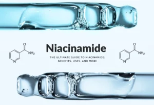 The-Ultimate-Guide-to-Niacinamide-Benefits-Uses-and-More