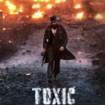 Toxic (2026): Everything You Should Know About This Upcoming Blockbuster
