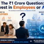 The ₹1 Crore Question: Invest in Employees or AI?